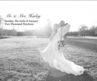Mr. and Mrs. Harley Sunday, the sixth of January Two Thousand Nineteen book cover