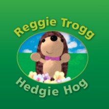 Reggie Trogg - Hedgie Hogg book cover