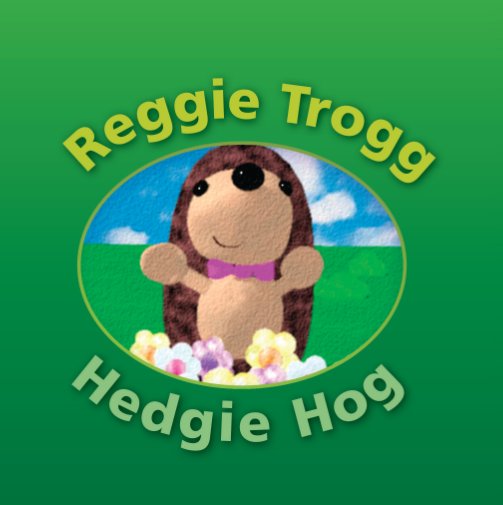 View Reggie Trogg - Hedgie Hogg by G S Bowman