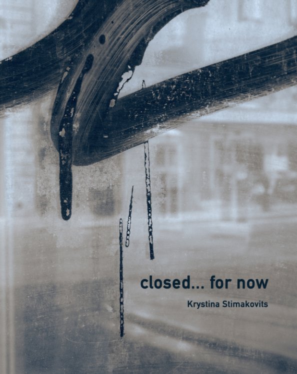 Bekijk closed.. for now op Krystina Stimakovits
