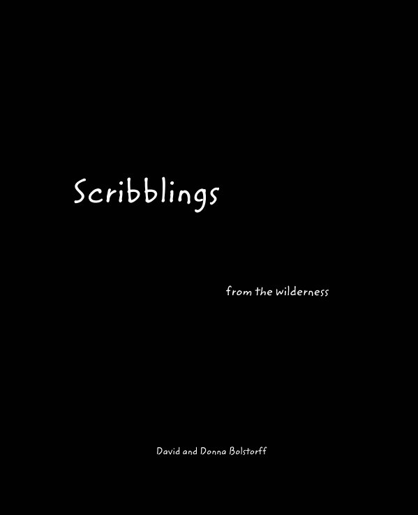 View Scribblings by David and Donna Bolstorff