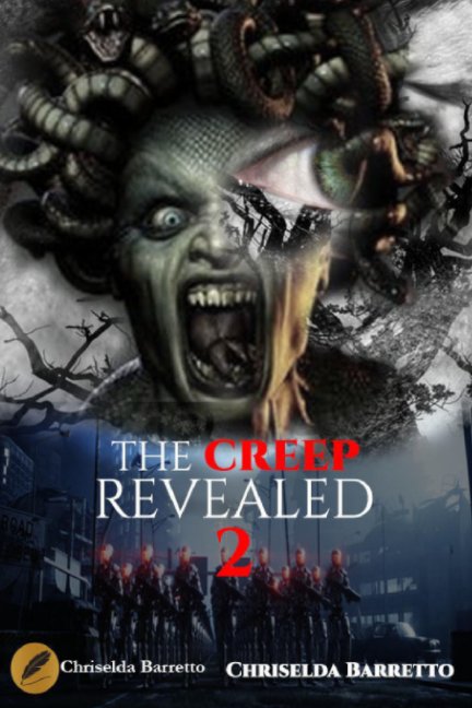 Visualizza The Creep Revealed di Chriselda Barretto
