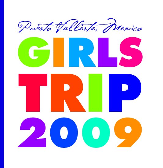 View Girls Trip 2009 Hard Cover by Circle Lake Girls