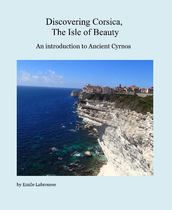 Discovering Corsica, The Isle of Beauty nach Emile Labrousse anzeigen