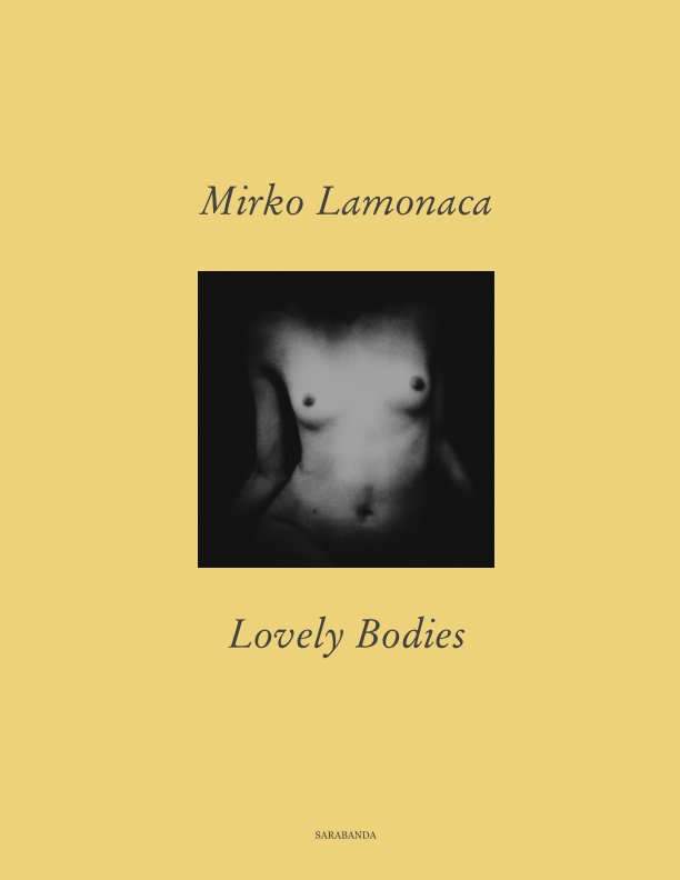 Visualizza Lovely Bodies di Mirko Lamonaca