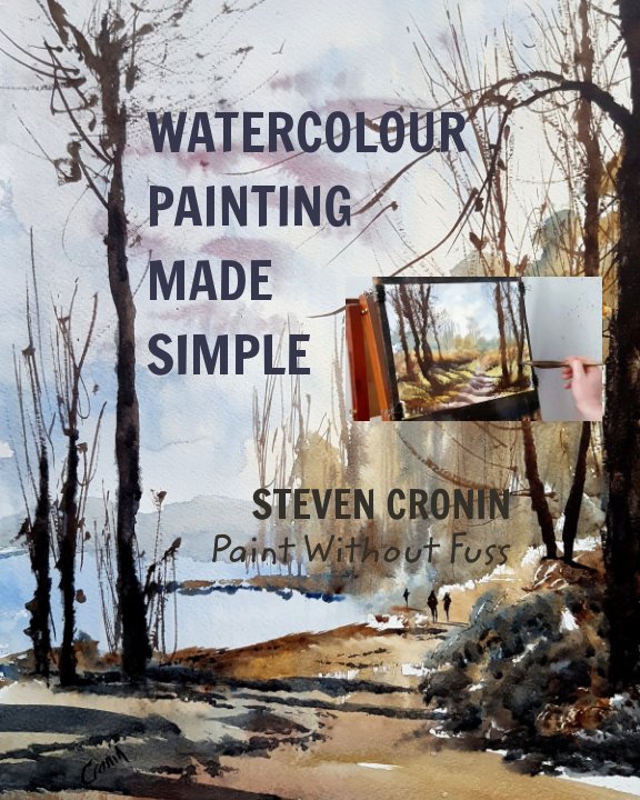 View Watercolour Painting Made Simple by Steven Cronin