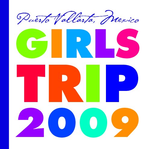 View Girls Trip 2009 Soft Cover by Circle Lake Girls