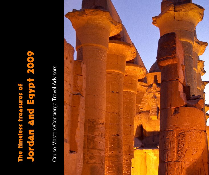 Ver The timeless treasures of Jordan and Egypt 2009 por Cruise Masters/Concierge Travel Advisors
