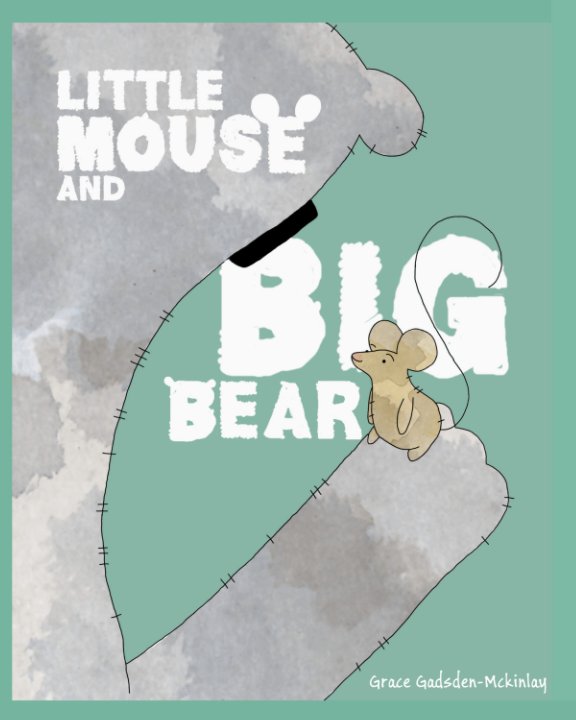 View Big Bear and Little Mouse by Grace Gadsden