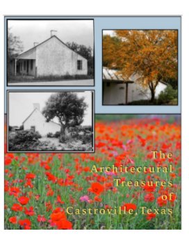 The Architectural Treasures of Castroville, Texas book cover