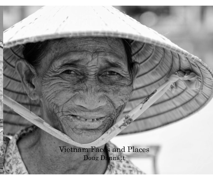 Vietnam faces and places by Doug Dannatt | Blurb Books