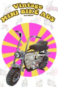 Vintage Mini Bike Ads From the 60's and 70's (2nd Edition) book cover