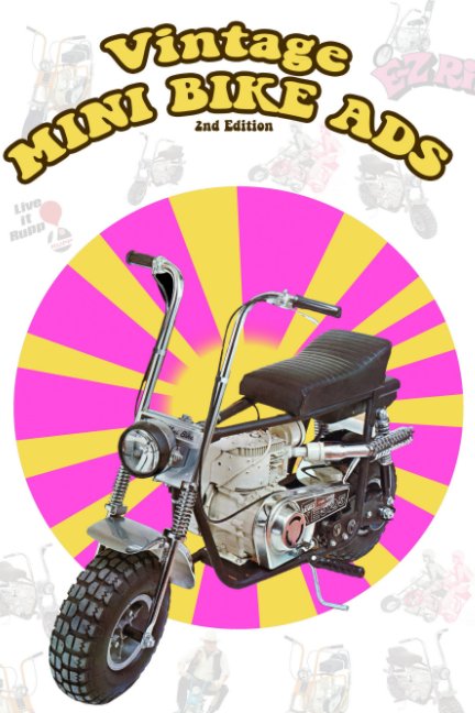 Bekijk Vintage Mini Bike Ads From the 60's and 70's (2nd Edition) op Sluice