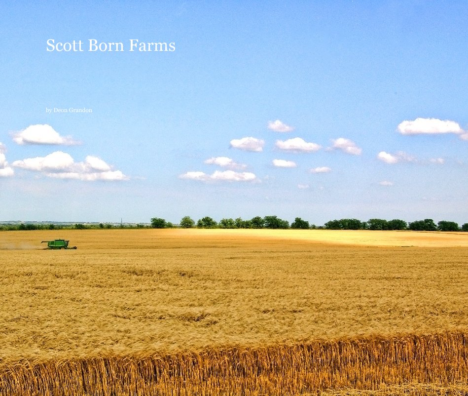 View Scott Born Farms by Deon Grandon