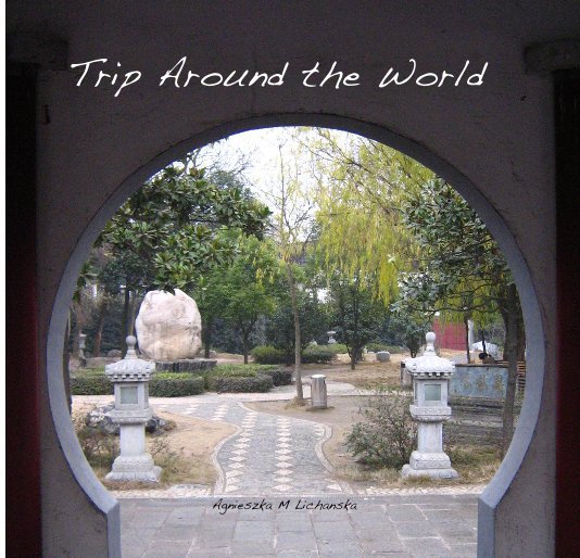 Ver Trip Around the World por Agnieszka M Lichanska