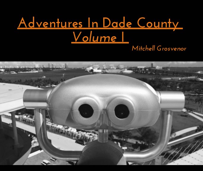 Ver Adventures In Dade County Vol. 1 por Mitchell Grosvenor