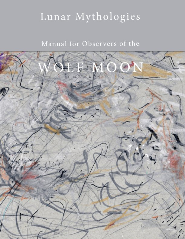 View Lunar Mythologies: Manual for Observers of the Wolf Moon by Female Background