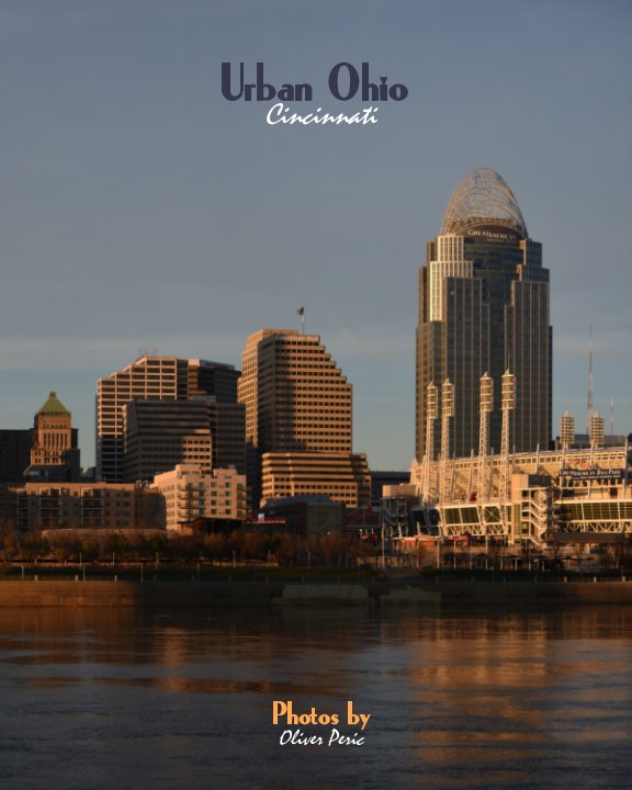 View Urban Ohio: Cincinnati by Oliver Peric