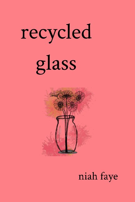 Recycled Glass nach Niah Faye anzeigen