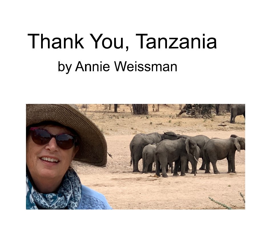 Ver Thank you, Tanzania por Annie Weissman