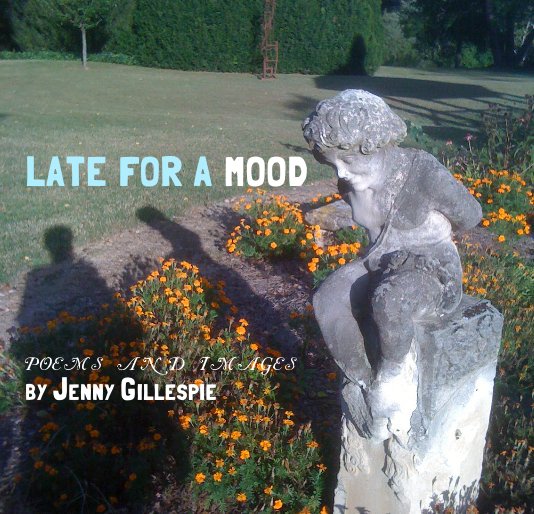 View Late for a Mood by Jenny Gillespie
