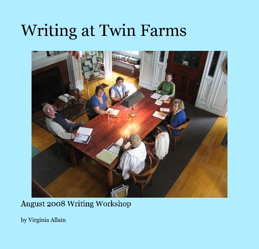 View Writing at Twin Farms by Virginia Allain