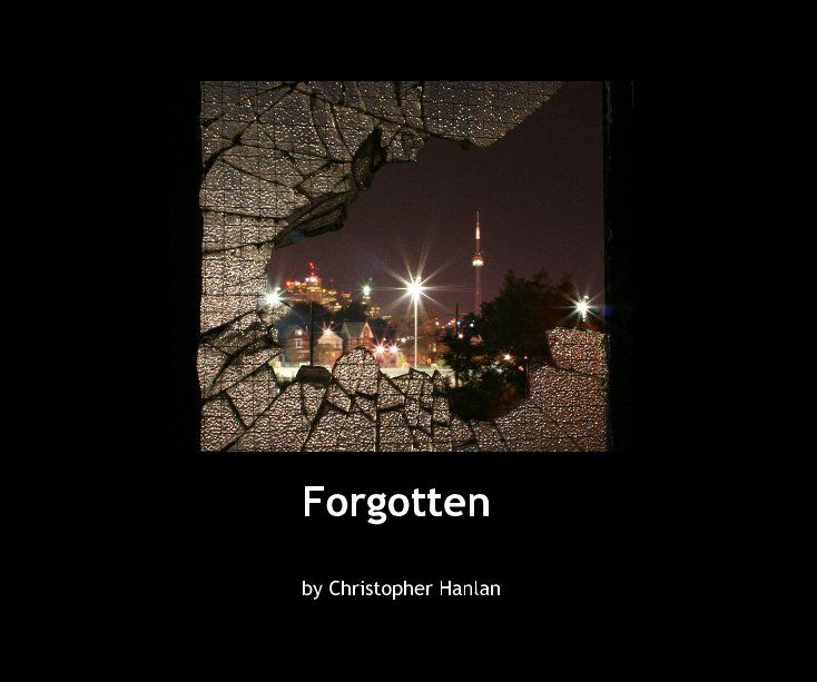Bekijk Forgotten op Christopher Hanlan
