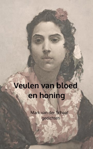 View Veulen van bloed en honing by Mark van der Schaaf