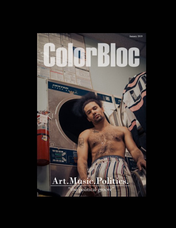 View Art. Music. Politics. by ColorBloc Magazine