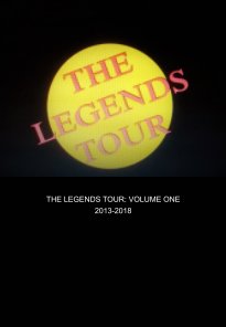 The Legends Tour: Volume One 2013-2018 book cover