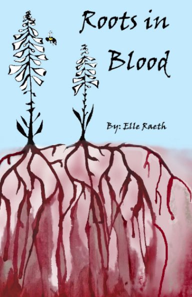 Roots in Blood nach Elle Raeth anzeigen