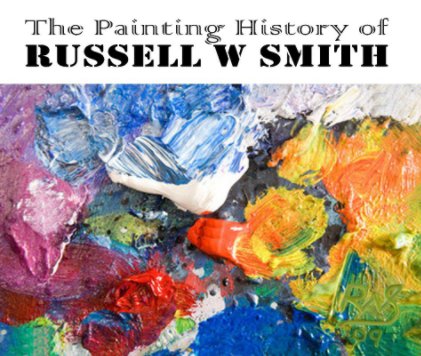 Painting History of Russel W Smith book cover