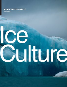 Black Coffee and Vinyl Presents Ice Culture book cover