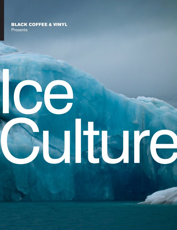 View Black Coffee and Vinyl Presents Ice Culture by Willona Sloan