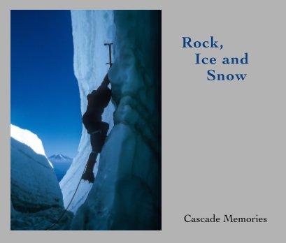 Rock, Ice and Snow book cover