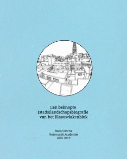 Een beknopte (stads)landschapsbiografie van het Blaauwlakenblok book cover