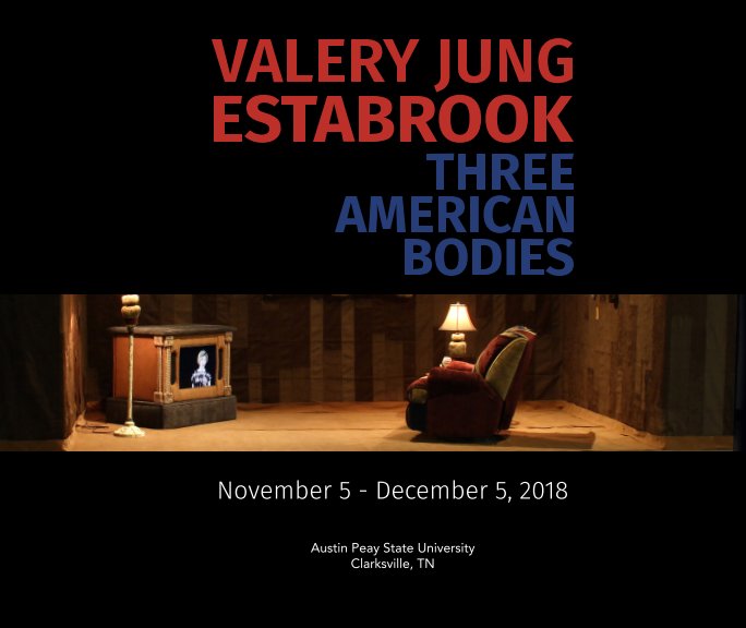 Bekijk Valery Jung Estabrook: Three American Bodies op Austin Peay State University