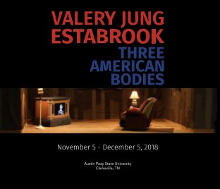 Valery Jung Estabrook: Three American Bodies book cover