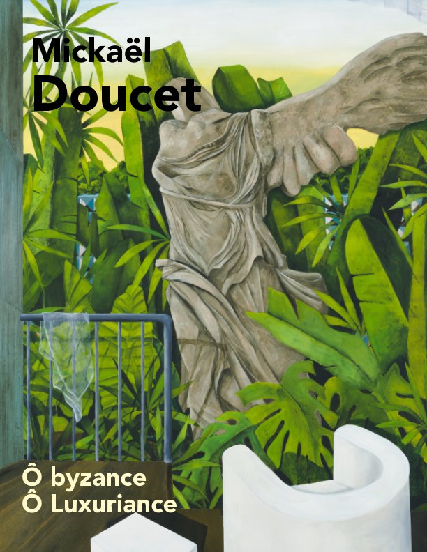 View O Byzance O Luxuriance by Mickaël Doucet