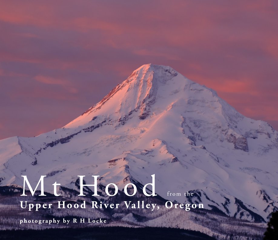 Ver Mt Hood from Upper Hood River Valley por Robin H. Locke