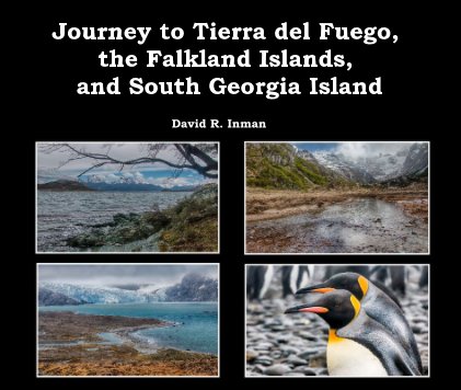 Journey to Tierra del Fuego, the Falkland Islands, and South Georgia Island book cover