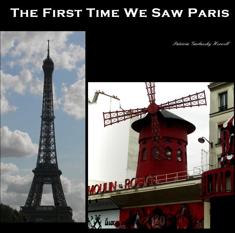 View The First Time We Saw Paris by Patricia Garlausky Horwell