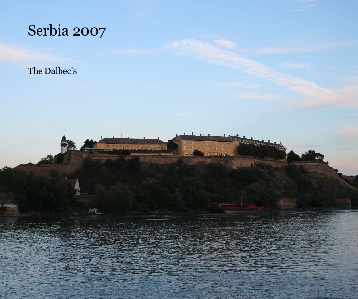 Bekijk Serbia 2007 op The Dalbec's