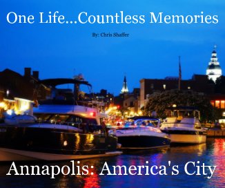 One Life Countless Memories Annapolis: America's City book cover