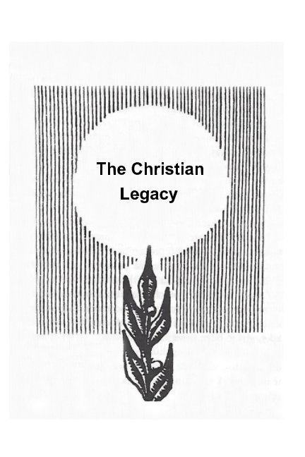 Visualizza The Christian Legacy di Josef Kurz