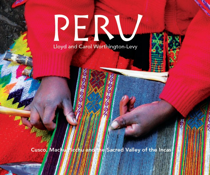 View Peru 2009 by Lloyd & Carol Worthington-Levy