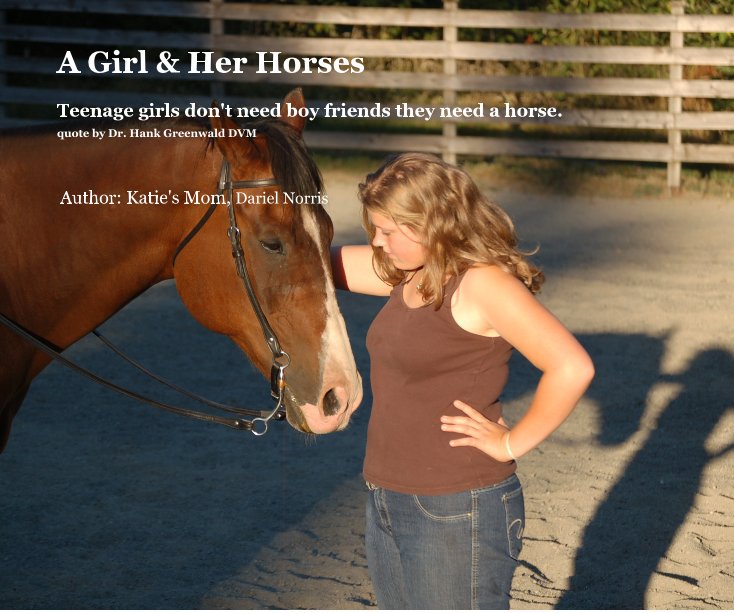 View A Girl & Her Horses by Author: Katie's Mom, Dariel Norris