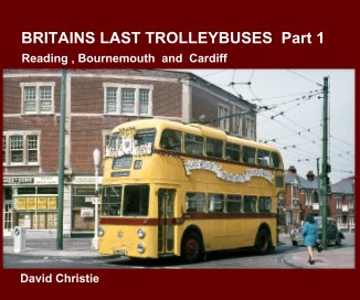 BRITAINS LAST TROLLEYBUSES Part 1 book cover