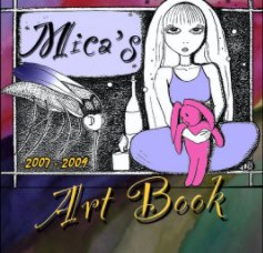 Mica's 2007-2008 Art Book book cover