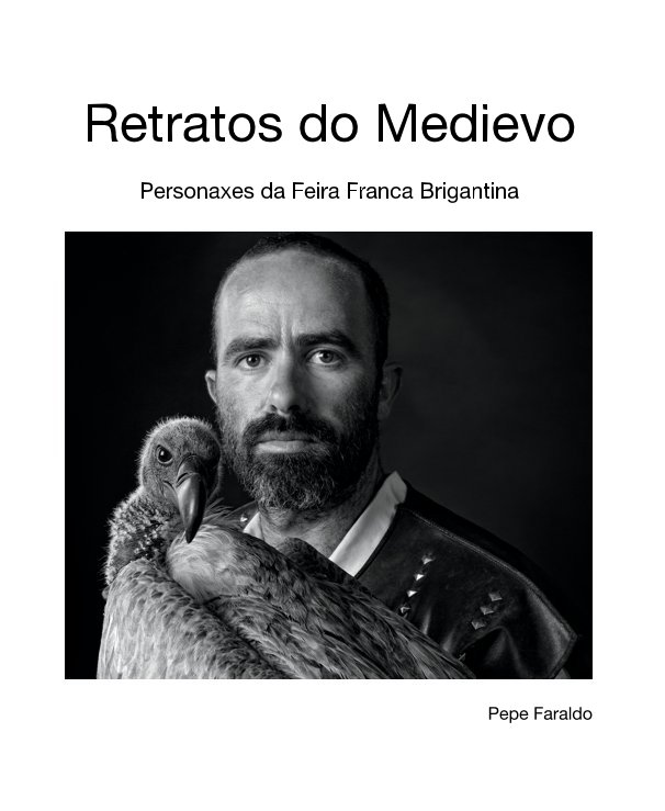 Bekijk Retratos do Medievo op Pepe Faraldo
